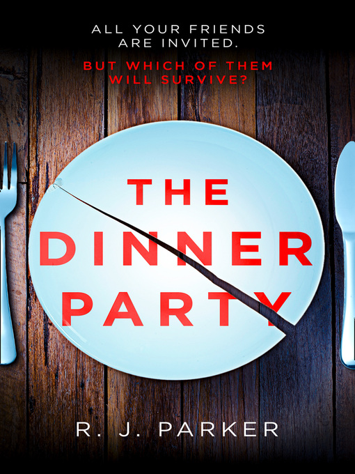 Title details for The Dinner Party by R. J. Parker - Available